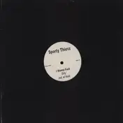 Sporty Thievz - I Wanna Fuck