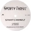 12'' - Sporty Thievz - Street Cinema 2 / Enemies Of Hate