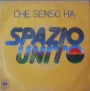 Spazio Unito - Che Senso Ha