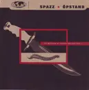 7'' - Spazz / Öpstand - The Network Of Friends Project Part 1