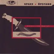 7'' - Spazz / Öpstand - The Network Of Friends Project Part 1