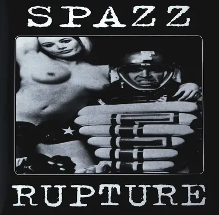 Spazz / Rupture - Spazz / Rupture