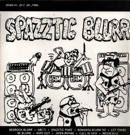 Spazztic Blurr / Brutal Truth - Demo #1, Oct. 20., 1986. / Demo #1, Feb. 26., 1990.
