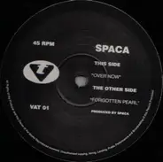 Spaca - Forgotten Pearl / Over Now