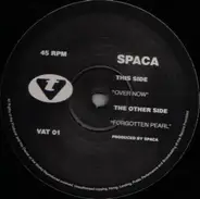 Spaca - Forgotten Pearl / Over Now