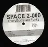 12'' - Space 2-000 - Everybody Get Funky
