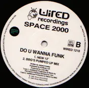 Space 2000 - Do U Wanna Funk? (Remixes)