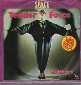 Space - Tender Force / Robbots