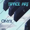 7inch Vinyl Single - Space Art - Onyx