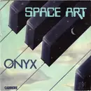 7inch Vinyl Single - Space Art - Onyx