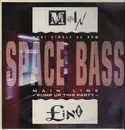 12'' - Space Bass - Main Line (Pump Up This Party)
