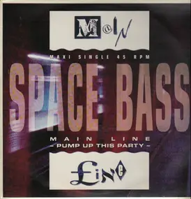 Space Bass - Main Line (Pump Up This Party)