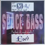 Space Bass - Main Line - Pump Up This Party