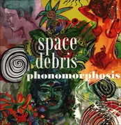 Double LP - Space Debris - Phonomorphosis