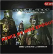 Space Frog - Die Unendlichkeit (Remixes)