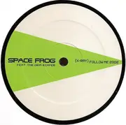 12inch Vinyl Single - Space Frog - (X-Ray) Follow Me 2002 (Part One)