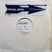Space Frog - (X-Ray) Follow Me 2002 (Part Two)