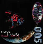Space Frog - Phases Part 1 - 3