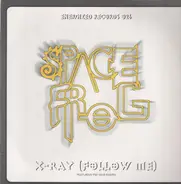 Space Frog - X-Ray (Follow Me)