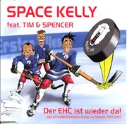 CD - Space Kelly - Der EHC Ist Wieder Da!