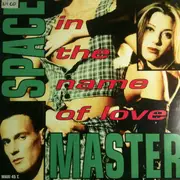 12inch Vinyl Single - Space Master - In The Name Of Love
