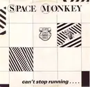 12inch Vinyl Single - Space Monkey - Can't Stop Running....