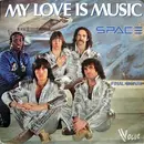 7inch Vinyl Single - Space - My Love Is Music