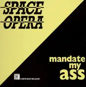 Space Opera - Mandate My Ass