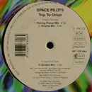 12'' - Space Pilots - Trip To Orion