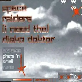 Space Raiders - [i Need The] Disko Doktor