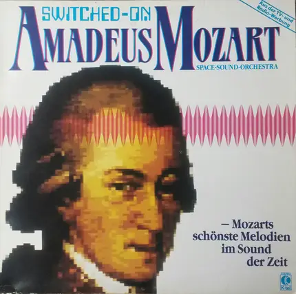 Mozart - Switched-On Amadeus Mozart