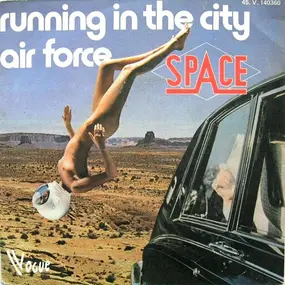 Space - Running In The City / Air Force