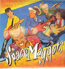 Space Maggots - Yeah...Leave It!