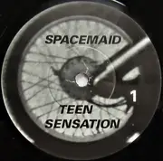 7inch Vinyl Single - Spacemaid - Teen Sensation / Bigger Than Life