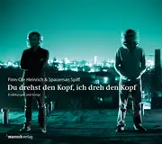 CD - Spaceman Spiff , Finn-Ole Heinrich - Du Drehst Den Kopf, Ich Dreh Den Kopf