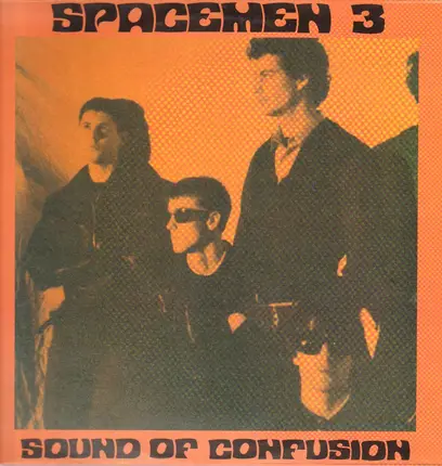 Spacemen 3 - Sound of Confusion