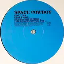 12'' - Space Cowboy - Crazy Talk (Remixes)