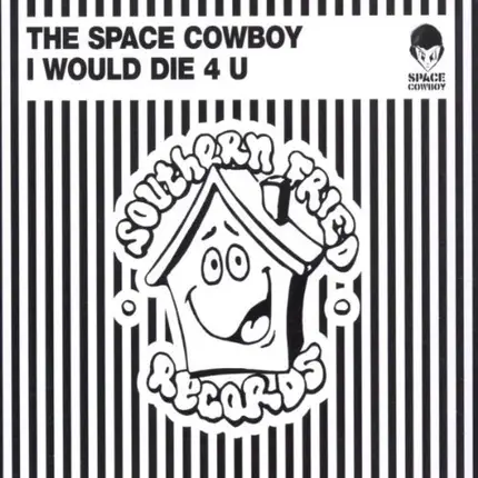 Space Cowboy - I Would die 4 You
