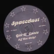 Spacedust - Gin N' Tonic