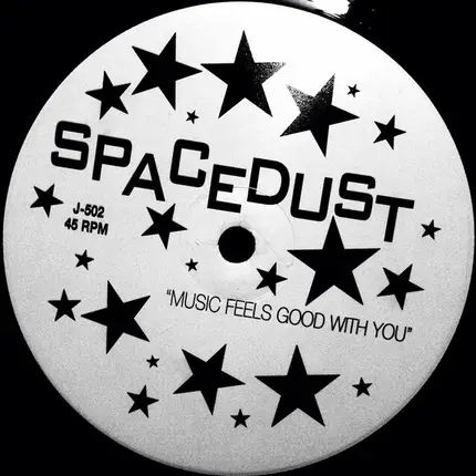 Spacedust - Music Feels Good With You