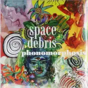 space debris - PHONOMORPHOSIS