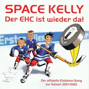 space kelly - Der EHC Ist Wieder Da!