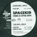 12'' - Spacekid - (Take A) Little Love