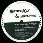 Spacekid - Stay With You / Oxygen