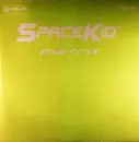 12inch Vinyl Single - Spacekid - Matrix