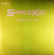 Spacekid - Matrix