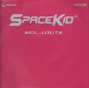 Spacekid - MOI...LOLITA