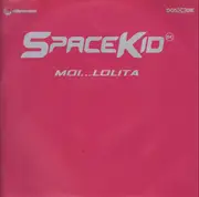 12inch Vinyl Single - Spacekid - Moi...Lolita