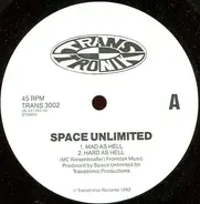 Space Unlimited - Mad As Hell / Spacecake