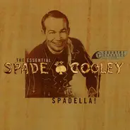 Spade Cooley And His Orchestra - Spadella! The Essential Spade Cooley